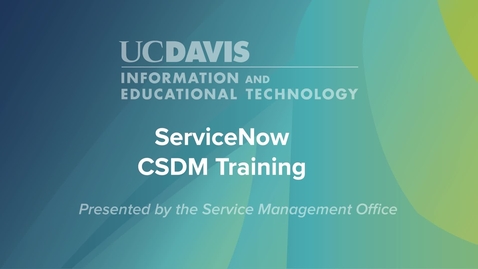 Thumbnail for ServiceNow CSDM Training.mp4