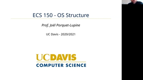 Thumbnail for entry ECS 150 - Lecture - OS Structure