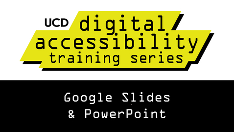 Thumbnail for Digital Accessibility Training Series: Google Slides &amp; Powerpoint