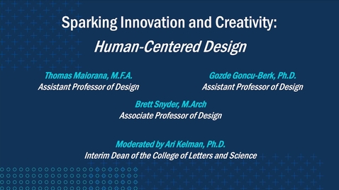 Thumbnail for entry Sparking Innovation and Creativity: Human-Centered Design