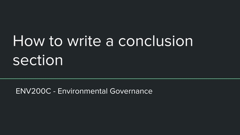 Thumbnail for ENV200C Writing a conclusion