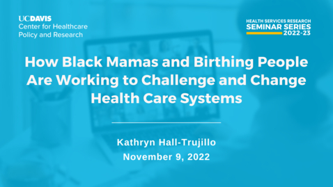Thumbnail for CHPR and POD Seminar | Kathryn Hall-Trujillo | November 9, 2022