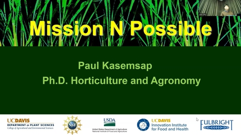 Thumbnail for Mission N-Possible: an avenue of hope for Nitrogen, Food, and becoming a Scientist in a climate changing world - Pornpipat &quot;Paul&quot; Kasemsap