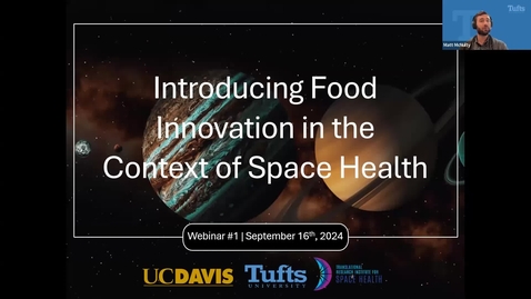 Thumbnail for 1st Future Foods for Space Webinar (9/16/24)