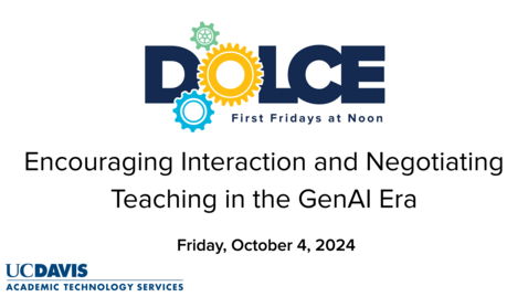 Thumbnail for DOLCE - October 4, 2024 - Encouraging Interaction and Negotiating Teaching in the GenAI Era