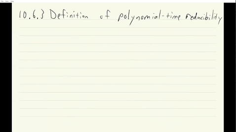 Thumbnail for entry ECS 120 8b:2 definition of polynomial-time reducibility