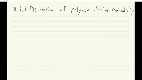 Thumbnail for ECS 120 8b:2 definition of polynomial-time reducibility