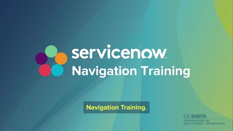 Thumbnail for entry ServiceNow Navigation Training 2021