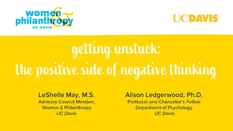 Thumbnail for entry Women &amp; Philanthropy Speaker Series Event  -  Getting Unstuck: The positive side of negative thinking