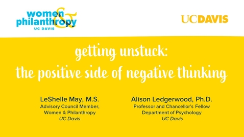Thumbnail for Women &amp; Philanthropy Speaker Series Event  -  Getting Unstuck: The positive side of negative thinking