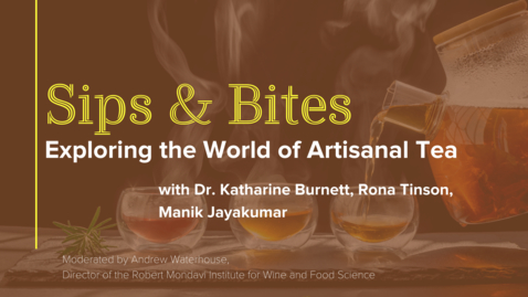 Thumbnail for entry Sips &amp; Bites: Exploring the World of Artisanal Tea