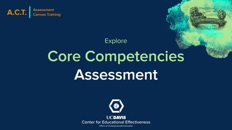 Thumbnail for entry Explore: Core Competencies Assessment.
