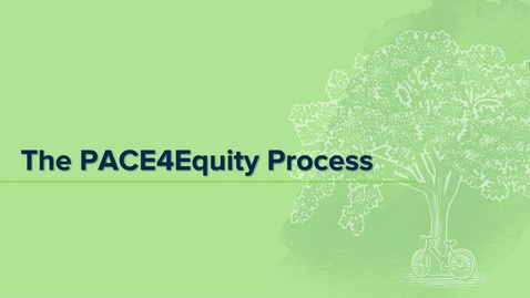 Thumbnail for entry Program Overview Part 3: The PACE4Equity Process