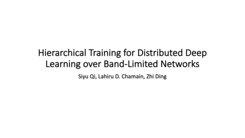 Thumbnail for Hierarchical Training for Distributed Deep Learning over Bandlimited Networks - Siyu Qiu