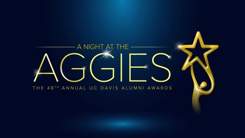 Thumbnail for entry A Night at the Aggies:  The 48th Annual UC Davis Alumni Awards
