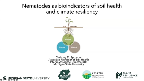 Thumbnail for Dr. Christine Sprunger - Nematodes as bioindicators of soil health and climate resiliency
