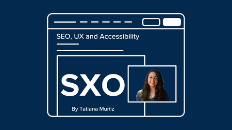 Thumbnail for SXO: Combining UX, SEO and Accessibility