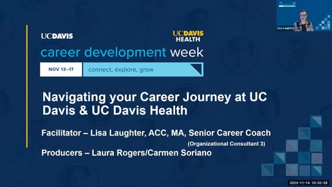Thumbnail for Navigating your Career Journey at UC Davis &amp; UC Davis Health 11_14_23