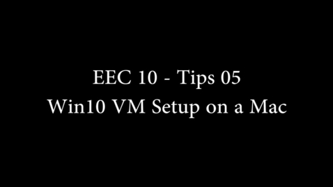Thumbnail for EEC 10 Tips 05 - Creating the VM on Mac