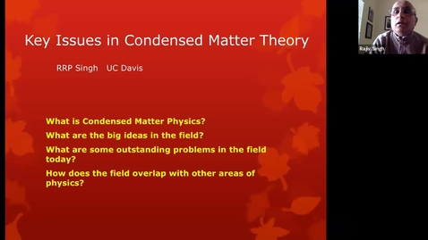 Thumbnail for entry 2/10/21: Theoretical Condensed Matter Physics