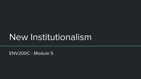 Thumbnail for env200c New Institutionalism
