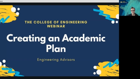 Thumbnail for entry College of Engineering Creating an Academic Plan Webinar