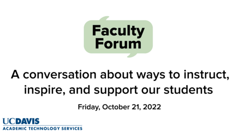 Thumbnail for entry Faculty Forum - October 21, 2022 - A conversation about ways to instruct, inspire, and support our students