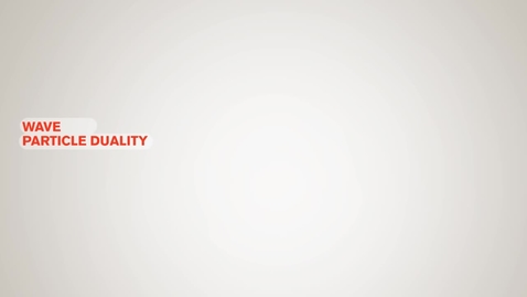 Thumbnail for Wave Particle Duality