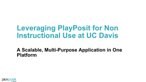 Thumbnail for entry Leveraging PlayPosit for Non-Instructional Use