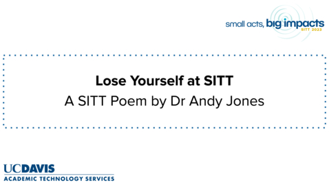 Thumbnail for entry SITT 2023 - Lose Yourself at SITT - A poem by Dr. Andy Jones