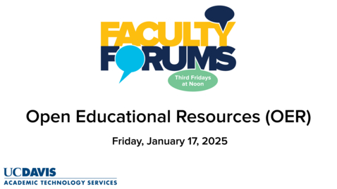 Thumbnail for Faculty Forum - January 17, 2025 - Open Educational Resources (OER)