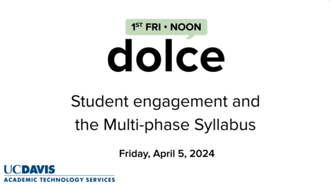 Thumbnail for entry DOLCE - April 5, 2024 - Student engagement and the multi-phase syllabus