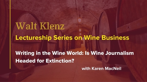 Thumbnail for Writing in the Wine World: Is Wine Journalism Headed for Extinction?