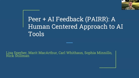 Thumbnail for SITT 2024: Peer + AI Feedback (PAIRR): A Human Centered Approach to AI Tools by Lisa Sperber, Marit MacArthur, Carl Whithaus, Sophia Minnillo, and Nick Stillman