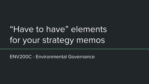 Thumbnail for entry ENV200C - &quot;have to have's&quot; for strategy memos