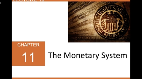 Thumbnail for ECN 1B: Lecture 10 - The Monetary System (Part 1 of 3)