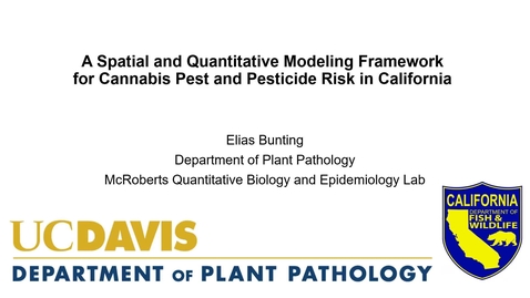 Thumbnail for Elias Bunting - Exit Seminar: A Spatial and Quantitative Modeling Framework for Cannabis Pest and Pesticide Risk in Calfironia