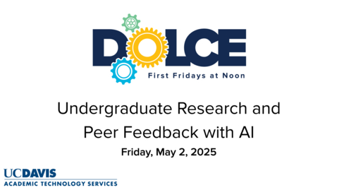 Thumbnail for DOLCE - May 2, 2025 - Undergraduate Research and Peer Feedback with AI