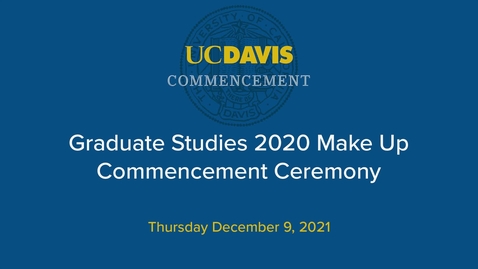 Thumbnail for 2020 Graduate Studies Commencement Ceremony - December 9, 2021