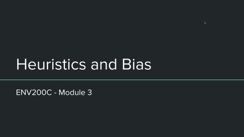 Thumbnail for ENV200C - Heuristics and Bias