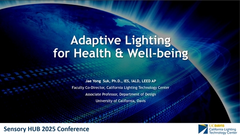 Thumbnail for Sensory Hub Conference - Jae Yong Suk - Adaptive Lighting for Health &amp; Well-being