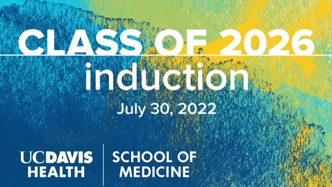 Thumbnail for entry 2022 Med School Induction - July 30th, 2022.mp4
