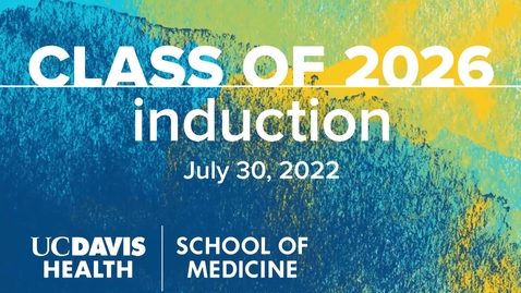 Thumbnail for 2022 Med School Induction - July 30th, 2022.mp4
