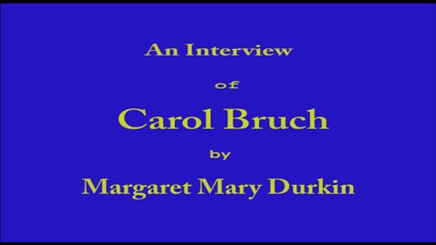 Thumbnail for Carol Bruch