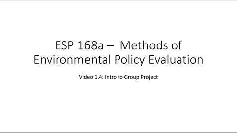 Thumbnail for ESP 168a: Video 1.4 - Course Intro and Logistics