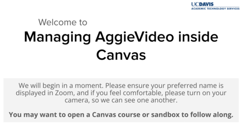 Thumbnail for ATS Ed Tech Week Webinar: Managing AggieVideo inside Canvas