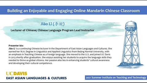 Thumbnail for SITT 2021 - Building an Enjoyable and Engaging Online Mandarin Chinese Classroom