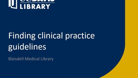 Thumbnail for entry Finding Clinical Practice Guidelines