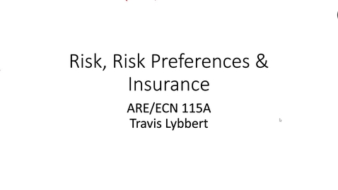 Thumbnail for entry ARE/ECN 115A:  Risk &amp; Insurance (1)