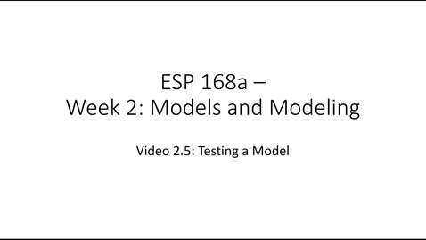 Thumbnail for entry ESP 168a: Video 2.5 - Models and Modeling 5